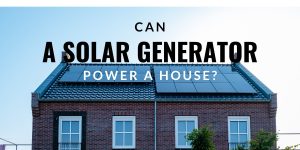 Can a solar generator power a house